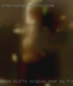 Find slutts singles near by frenchfucking.
